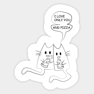 Two cats love each other and pizza Sticker